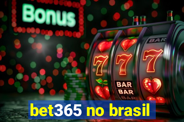 bet365 no brasil